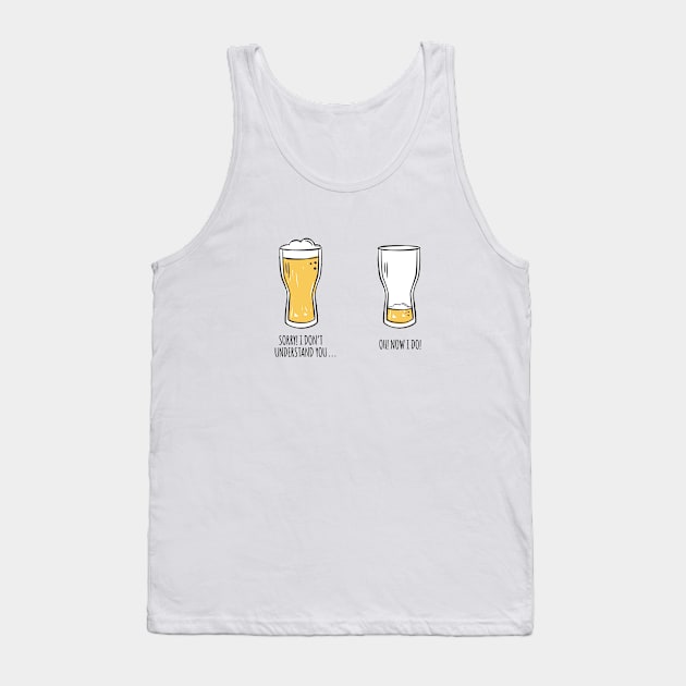 I Don't Understand You Beer Tank Top by Printadorable